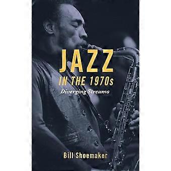 Jazz in de jaren 1970: uiteenlopende Streams