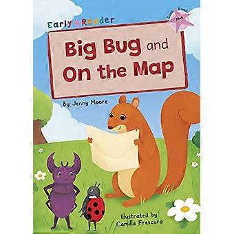 Big Bug et sur la carte: (Pink Early Reader)