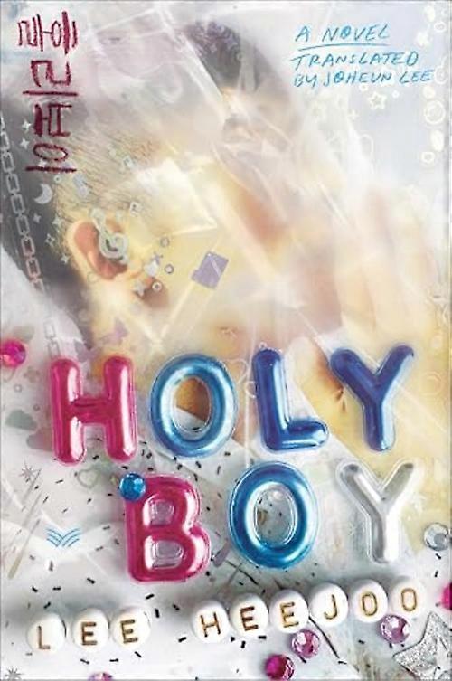 Holy Boy : un roman