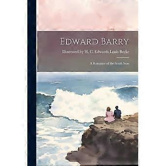 Edward barry a romance of the south seas