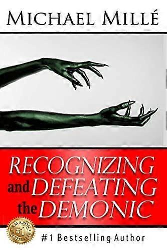 Recognizing and defeating the demonic