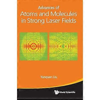 Advances Of Atoms And Molecules In Strong Laser Fields