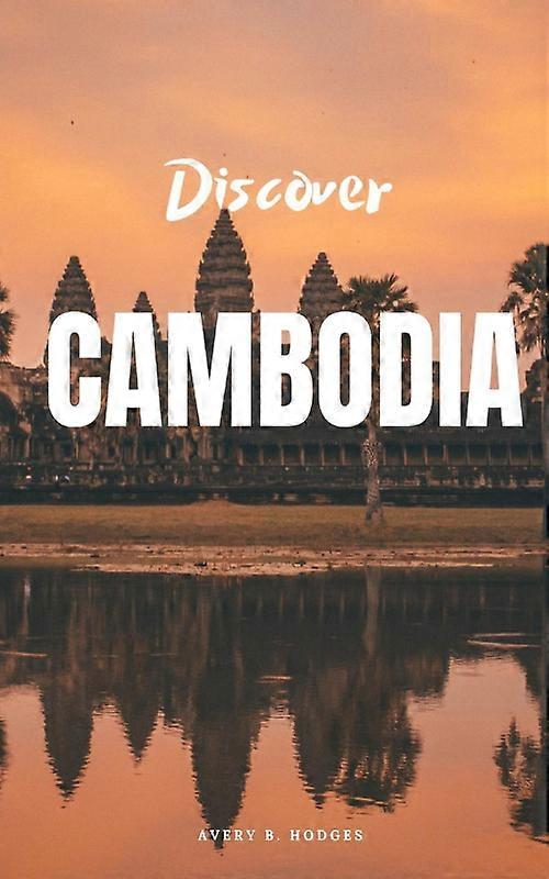 Discover Cambodia