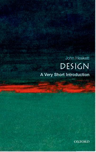 Design by Heskett & John & Formerly Professor of Design & Insitute of Design & Illinois Institute of Technology & Chicago Paperback