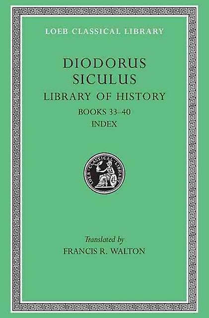 Library Of History Volume Xii by Diodorus Siculus Hardback Book