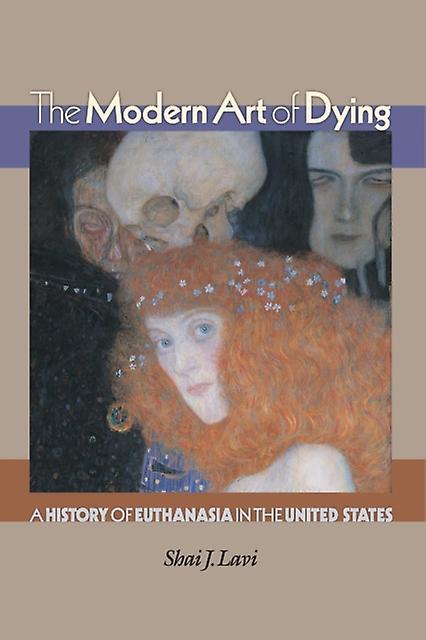 The Modern Art Of Dying by Shai J. Lavi Paperback Book