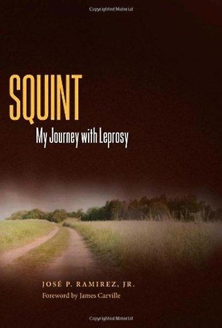 Squint by Jr. Jose P. Ramirez Hardback Book