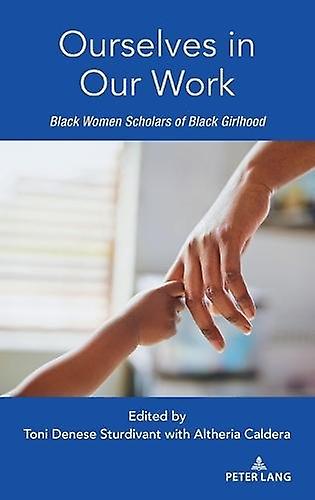 Ourselves In Our Work Paperback Book