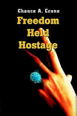 Freedom Held Hostage