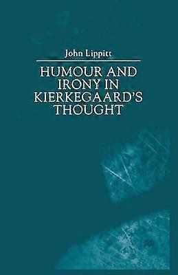 Humour and Irony in Kierkegaard's Thought