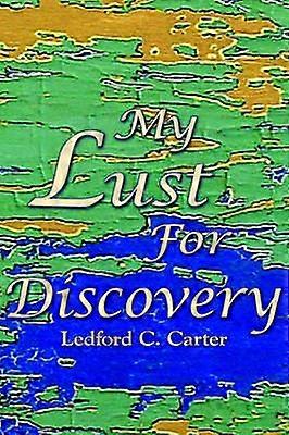 My Lust For Discovery