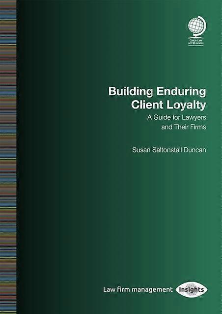 Building Enduring Client Loyalty by Susan Saltonstall Duncan Paperback