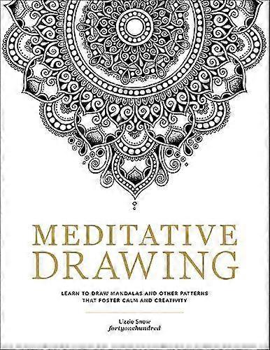 Meditative Drawing by Lizzie Snow Paperback