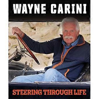 Wayne Carini : Att styra genom livet