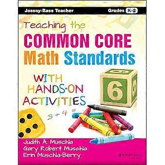 Teaching the Common Core Math Standards with Hands On Activities Grades K 2