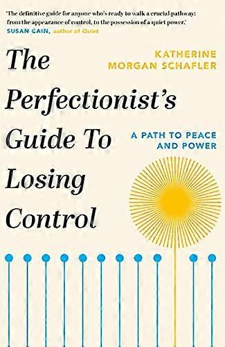 The Perfectionists Guide to Losing Control