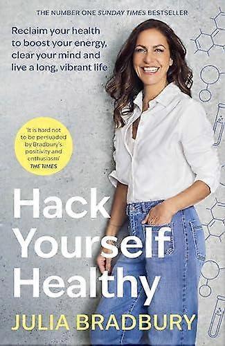 Hack Yourself Healthy by Julia Bradbury Hardback Book