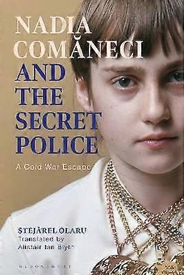 Nadia Comaneci and the Secret Police