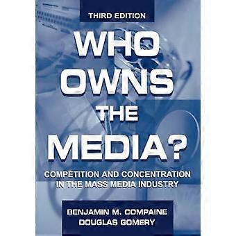 Wem gehören die Medien?: Wettbewerb und Konzentration in der Massenmedienbranche