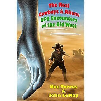 Die echten Cowboys & Aliens, 2. Auflage : UFO-Begegnungen des Wilden Westens