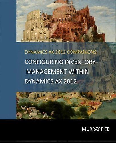 Configuring Inventory Management Within Dynamicsax 2012