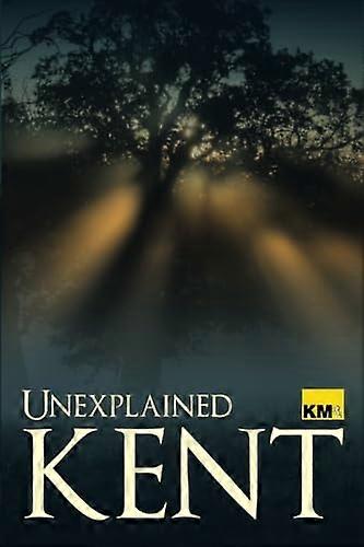 Unexplained Kent