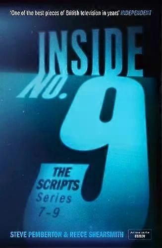 Inside No. 9 The Scripts Series 7-9 The Final Scripts From The Accelerated BBC Com - Steve Pemberton