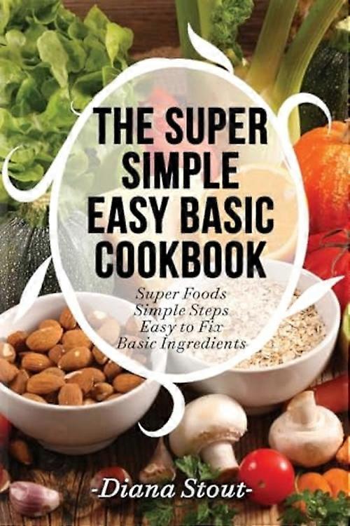 Super Simple Easy Basic Kochbuch