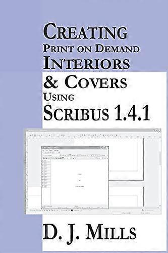Creating Print On Demand Interiors & Covers Using Scribus 1.4.1