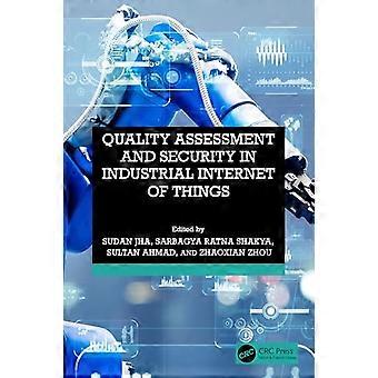 Quality Assessment and Security in Industrial Internet of Things