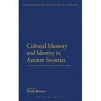 Cultural Memory And Identity In Ancient Societies - Bommas Martin - Paperback - English Book - History