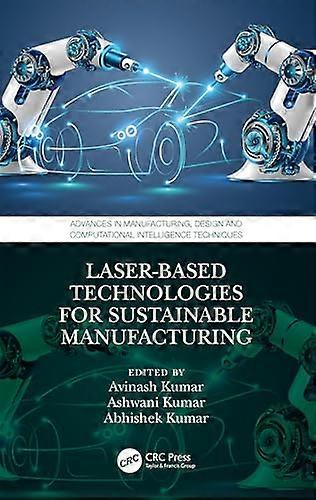 Laser based Technologies for Sustainable Manufacturing