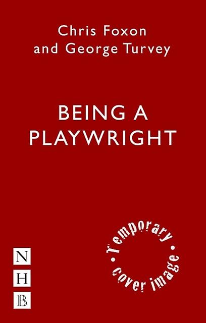 Being A Playwright by Chris Foxon Paperback Book