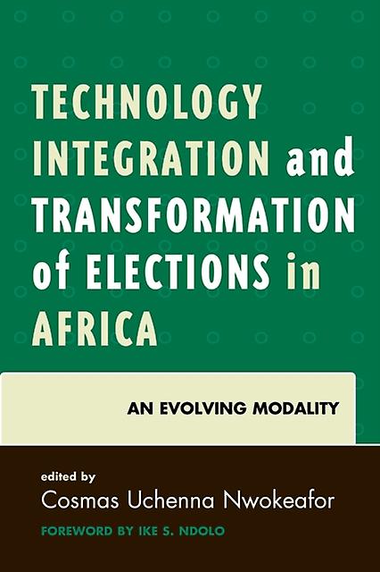 Technology Integration And Transformation Of Elections In Africa Paperback Book
