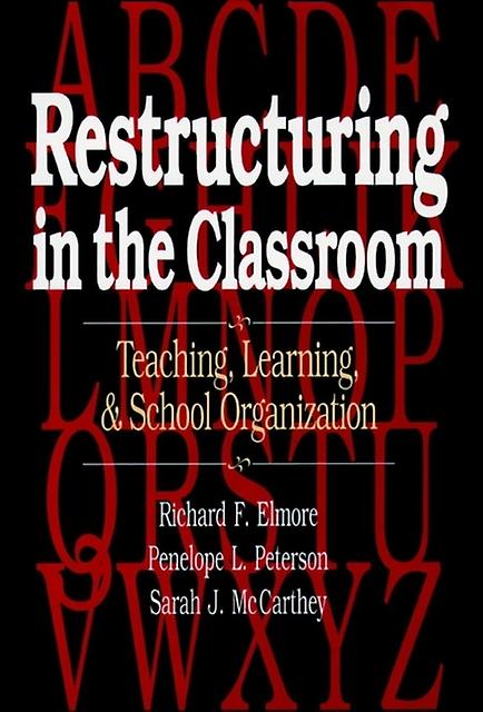 Herstructurering in de klas door Richard F. Elmore Hardback Boek