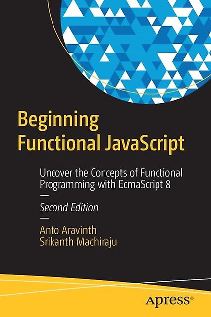 Beginning Functional Javascript by Srikanth Machiraju Paperback