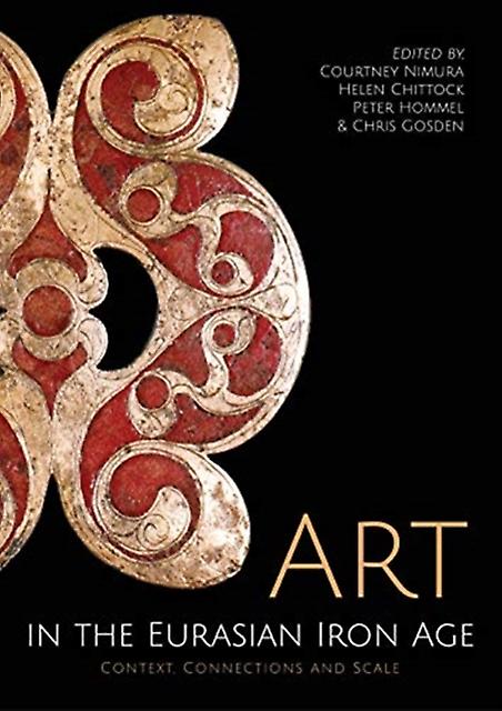 Art In The Eurasian Iron Age Hardback Book