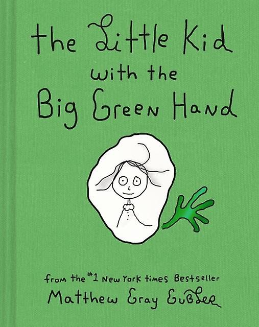 The Little Kid With The Big Green Hand by Matthew Gray Gubler Paperback Book