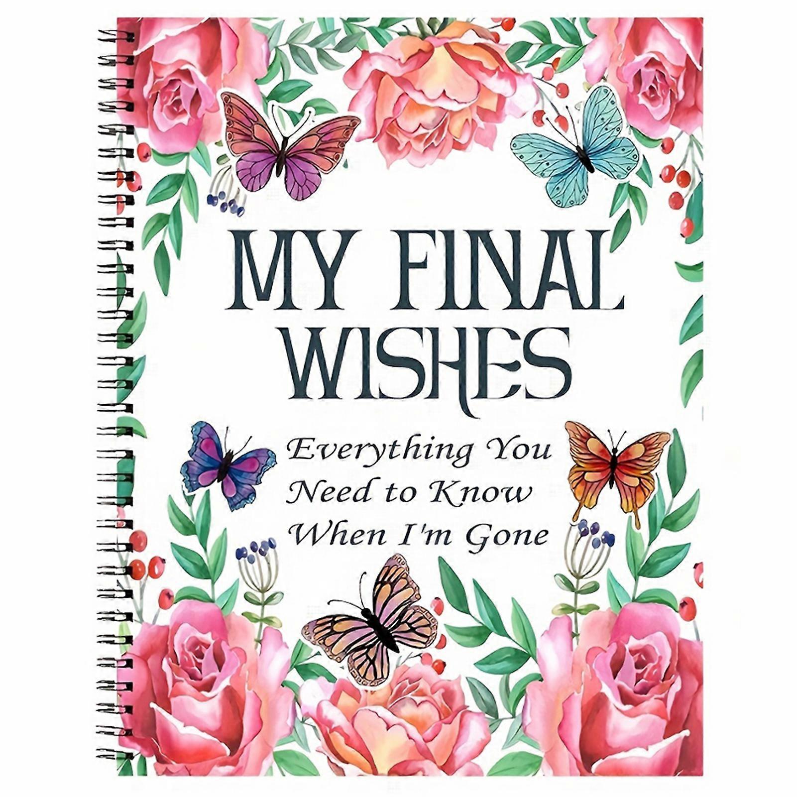 My Final Wishes Planner - End of Life Organizer, Checklist for Accounts, Belongings & Last Wishes, Detailed Paperback Guide for Planning Ahead