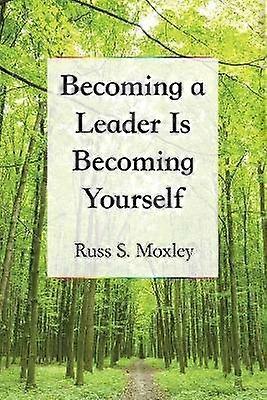 Becoming a Leader Is Becoming Yourself