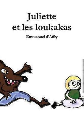 Juliette et les loukakas