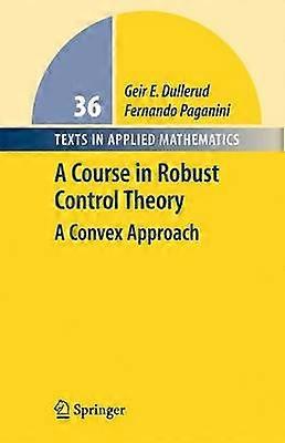 A Course in Robust Control Theory