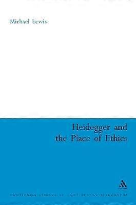 Heidegger and the Place of Ethics