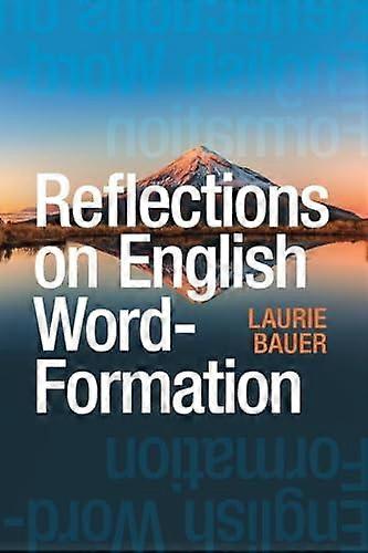 Reflections On English Wordformation by Laurie Bauer Paperback Book