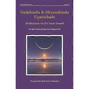 Nadabindu And Dhyanabindu Upanishads Meditations On The Inner Sound - Amazon Digital Services LLC - KDP - Paperback - en Book