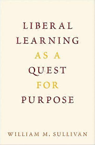 Liberal Learning as a Quest for Purpose
