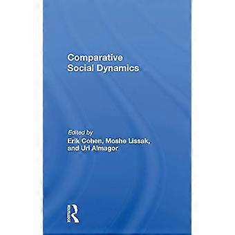 Comparative Social Dynamics: Essays Ter Ere van S. N. Eisenstadt