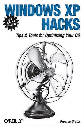 Windows XP Hacks: Tips & Tools for Customizing and Optimizing Your OS (Hacks)