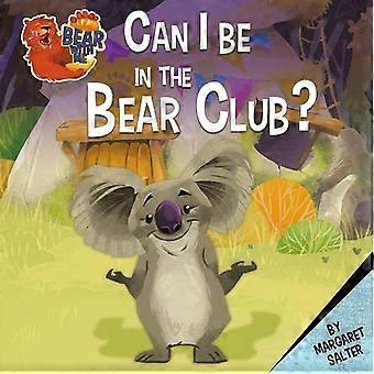 Puis-je être dans le Bear Club? (Patience avec moi)