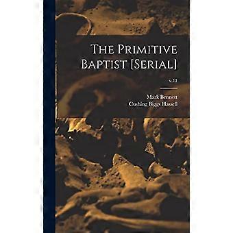 Le Baptiste primitif [série] ; v.11